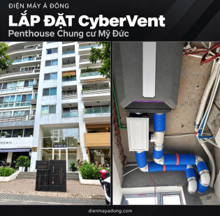 [QUẬN 7] Thi Công Lắp Đặt CyberVent Tại Penthouse Chung Cư Mỹ Đức 