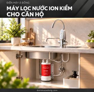  Máy Lọc Nước Ion Kiềm Âm Tủ Bếp Cho Căn Hộ