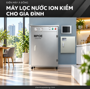 Máy Lọc Nước Ion Kiềm Cho Gia Đình | Điện Máy Á Đông 