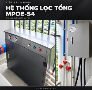 [QUẬN 2]  Thi Công Lắp Đặt Hệ Thống Lọc Tổng MPOE-S4 Tại Chung Cư Vista Verde